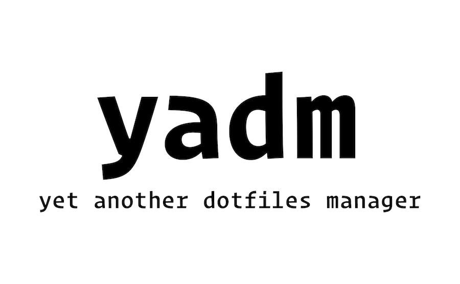yadm in large letters with yet another dotfiles manager written beneath in smaller letters.